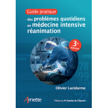 Guide pratique des problèmes quotidiens en médecine intensive, réanimation