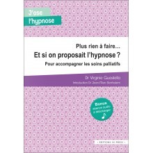 Plus rien à faire...et si on proposait l'hypnose ?