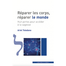 Réparer les corps, réparer le monde