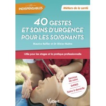 40 gestes et soins d'urgence pour les soignants