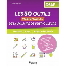 Les 50 outils indispensables de l'auxiliaire de puériculture