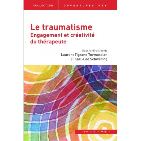 Le traumatisme : engagement et créativité du thérapeute