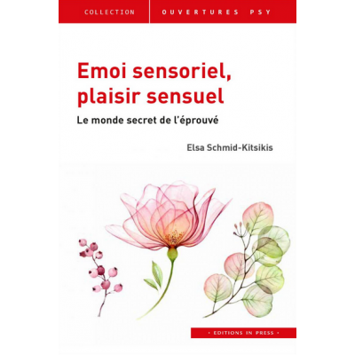 Emoi sensoriel, plaisir...