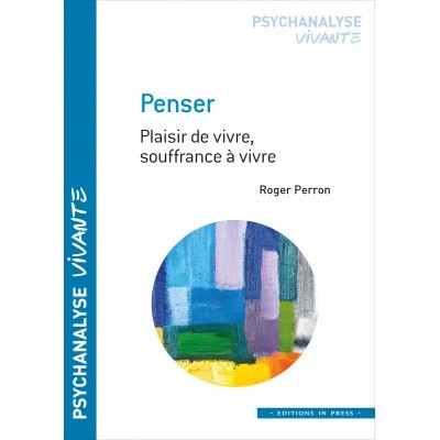 Penser : plaisir de vivre,...