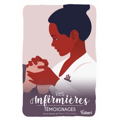 Vies d'infirmières :...