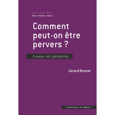 Comment peut-on être pervers ?