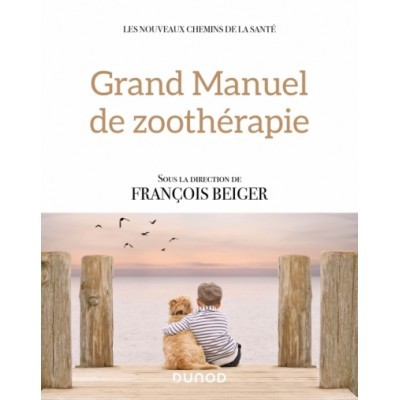 Grand manuel de zoothérapie