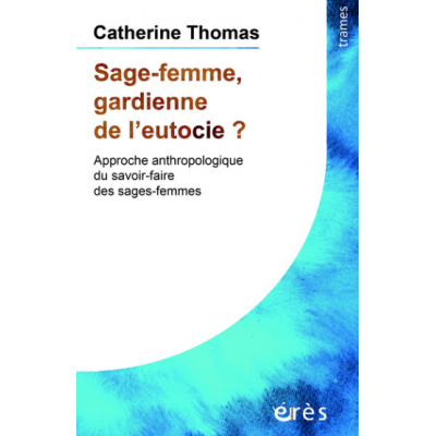 Sage-femme, gardienne de...