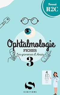 Fiches Les grimoires d'Anaïs Ophtalmologie - Tome 3