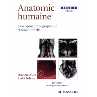 Anatomie humaine, tome 2 :...