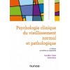 Psychologie clinique du vieillissement normal et pathologique