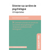 Orienter sa carrière de psychologue : 10 trajectoires