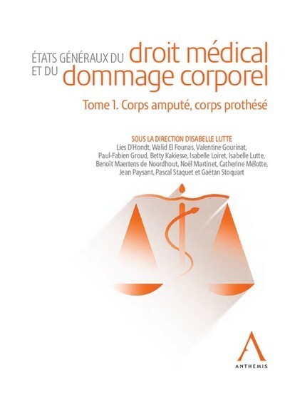 Etats généraux du droit médical et du dommage corporel, tome 1