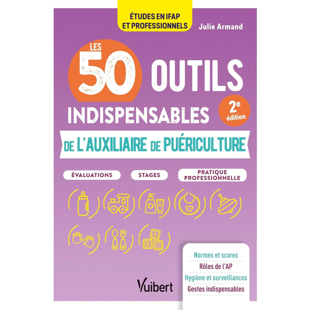 Les 50 outils indispensables de l'auxiliaire de Puériculture