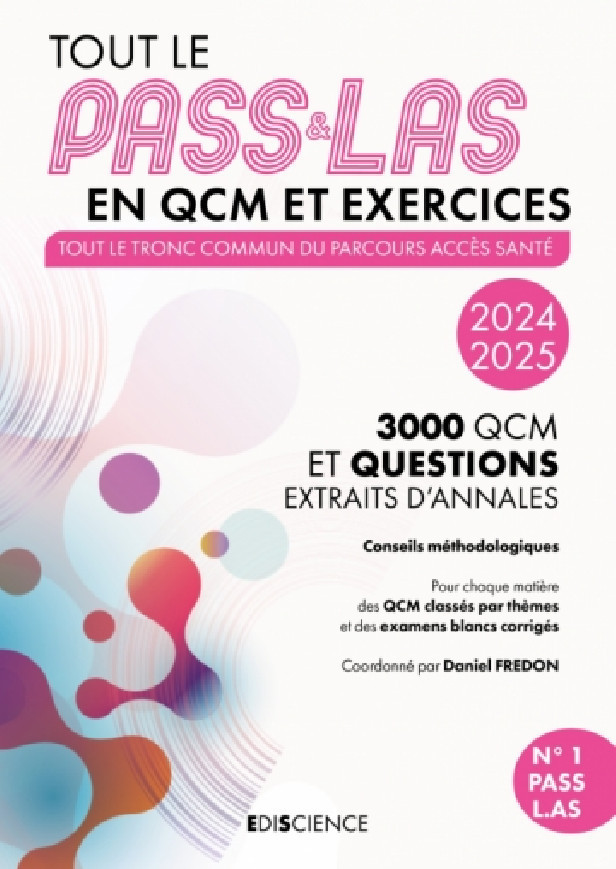 PASS & LAS Tout en QCM et exercices 2024-2025 - Tout le tronc commun du parocurs Acces Santé