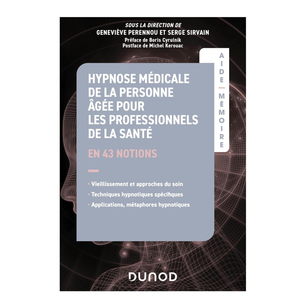 Aide-Mémoire - Hypnose médicale de la personne âgée pour les professionnels de la santé: en 43 notions