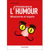 Psychologie de l'humour: Mécanismes et impacts