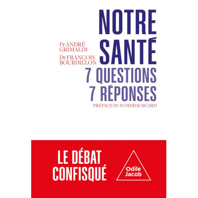 Notre santé : 7 questions,...