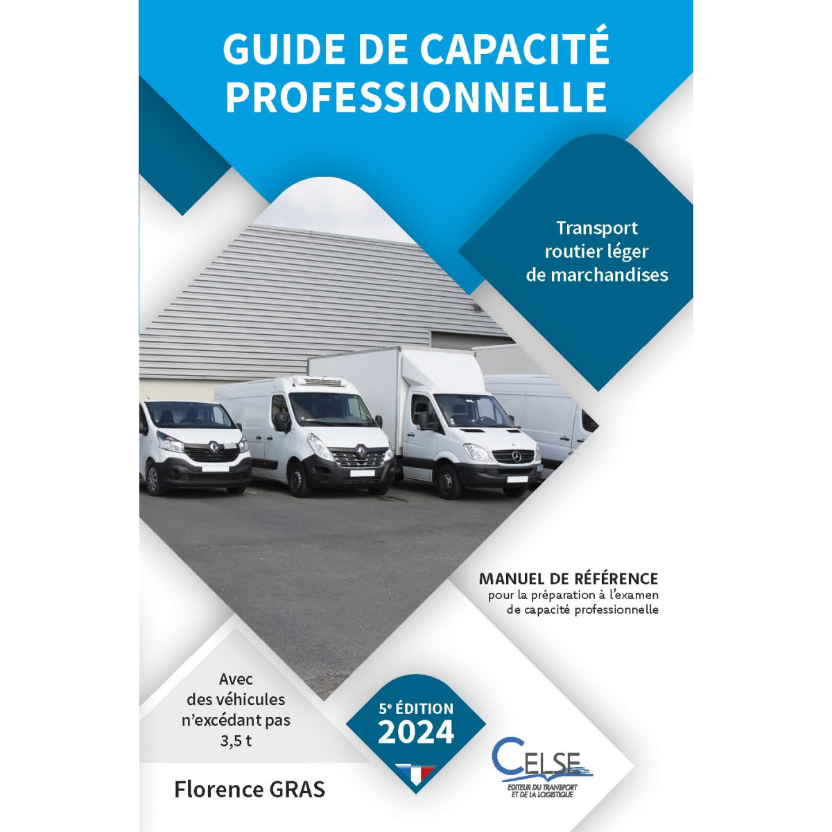 Guide de capacité professionnelle - Transport routier léger de marchandises: Transport routier léger de marchandises