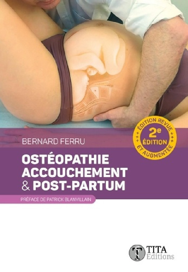 Ostéopathie, accouchement & post-partum 2ème édition