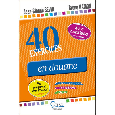 40 exercices en douane:...