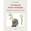 Les fascias neuro-méningés: Ostéopathie et fonctionnement cérébral