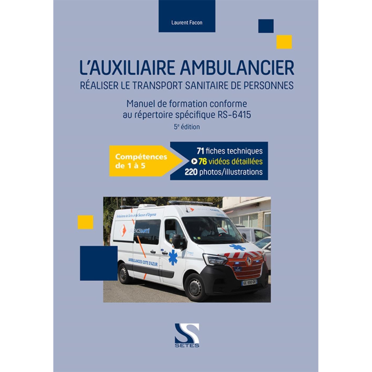 L'auxiliare ambulancier - Compétences 1 à 5 : RS-6415