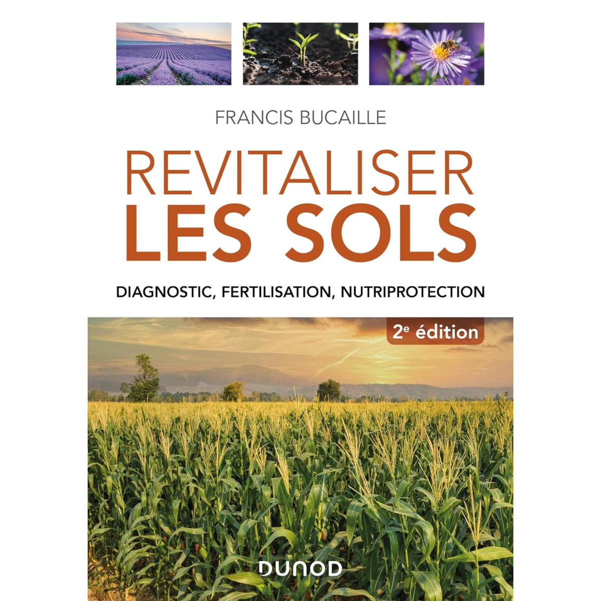 Revitaliser les sols - Diagnostic, fertilisation, nutriprotection