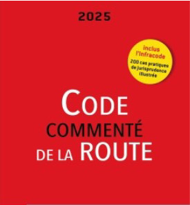 Code de la route 2025, commenté: et Infracode