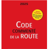 Code de la route 2025, commenté: et Infracode