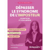 Dépasser le syndrome de l'imposteur: L'identifier et s'en libérer