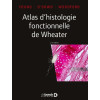 Atlas d'histologie fonctionnelle de Wheater