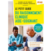 Le petit guide du raisonnement clinique aide-soignant - IFAS