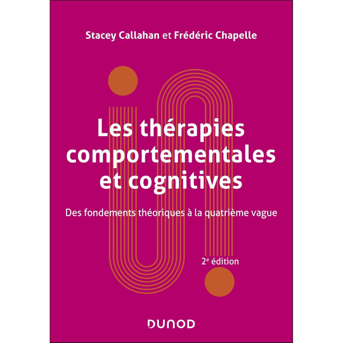 Les thérapies comportementales et cognitives - Des fondements théoriques à la quatrième vague