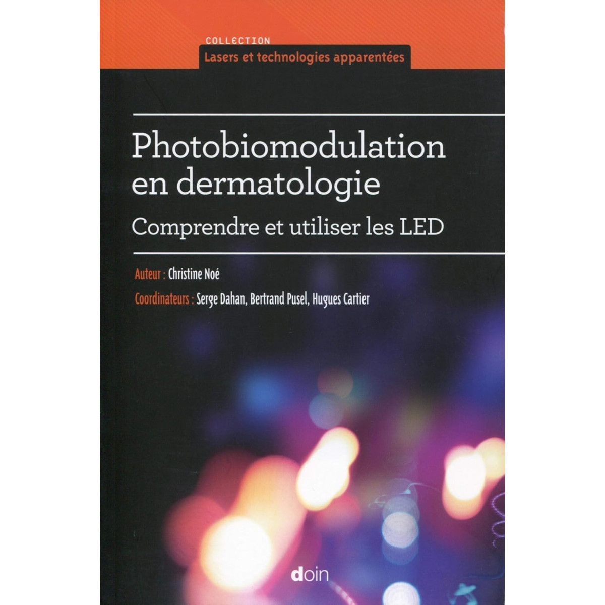 Photobiomodulation en dermatologie - Comprendre et utiliser les LED