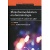 Photobiomodulation en dermatologie - Comprendre et utiliser les LED