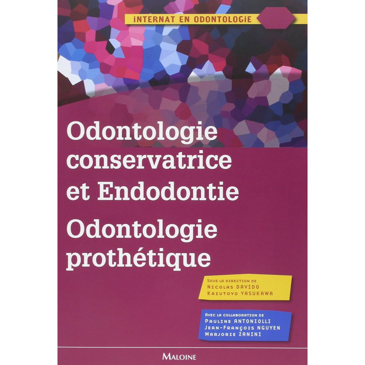 Odontologie conservatrice et Endodontie Odontologie prothètique