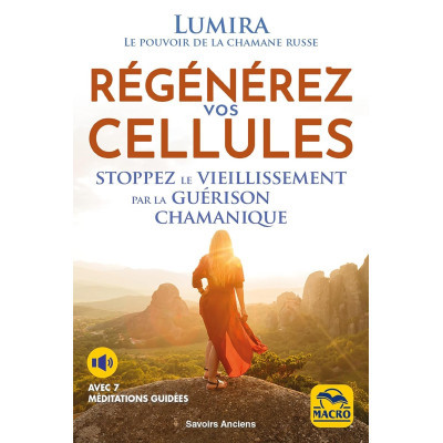 Régénérez vos cellules -...