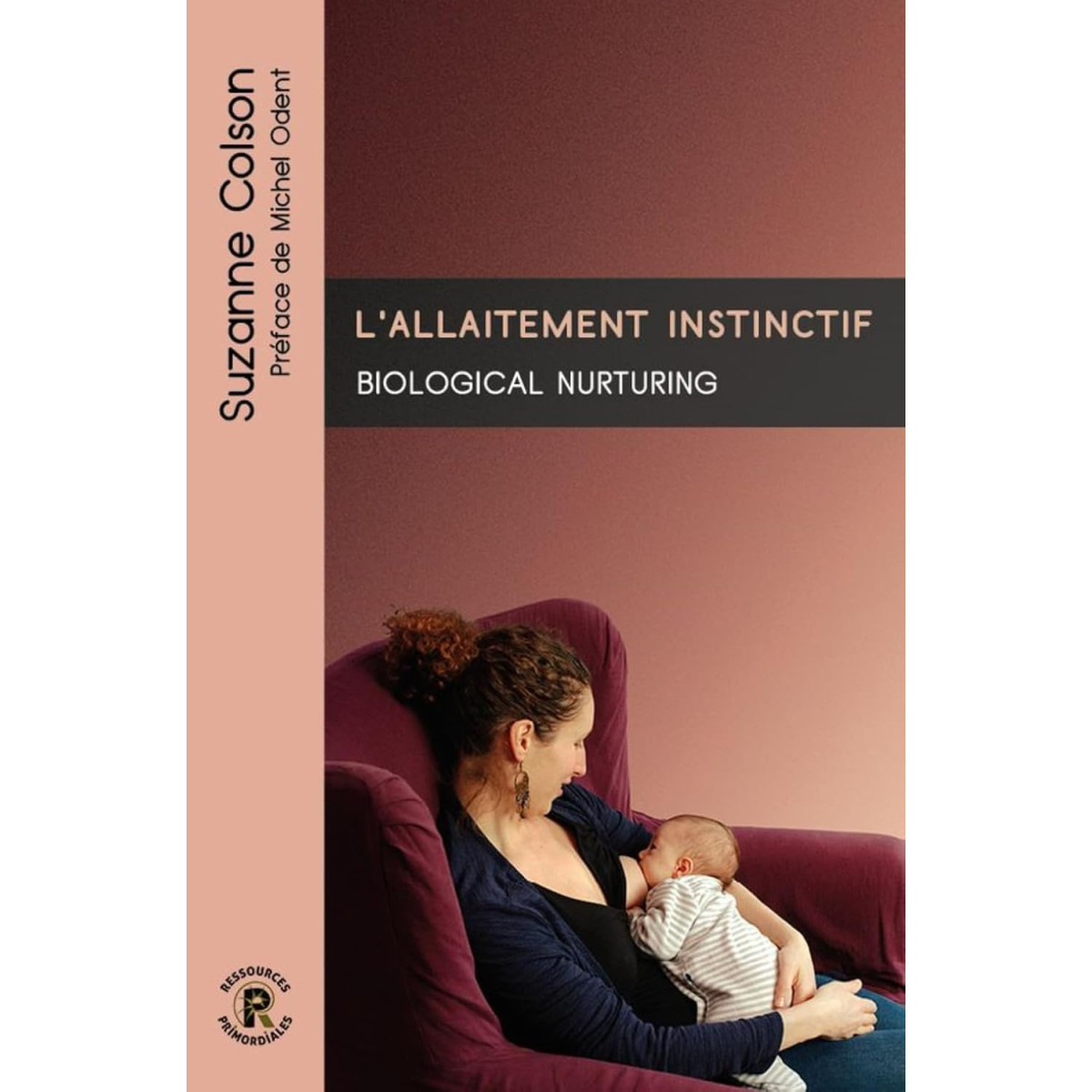 L'allaitement instinctif - Biological nurturing