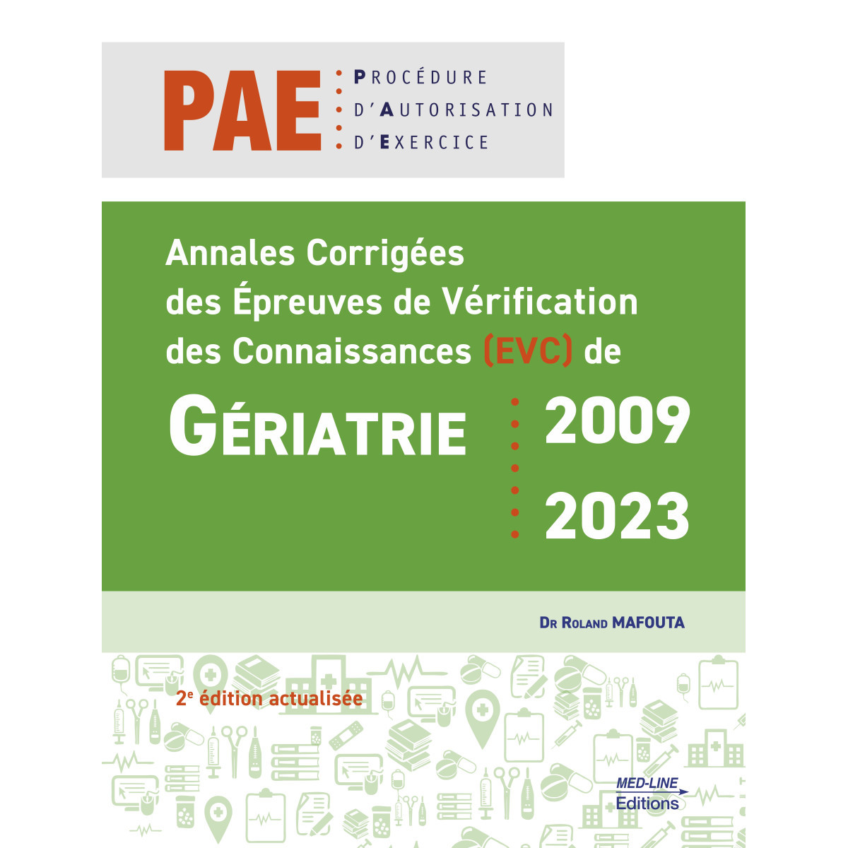 Annales Corrigées des Epreuves de Vérification des Connaissances de gériatrie 2009 - 2023