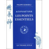 Acupuncture - Les points essentiels