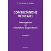 Consultations médicales - Interrogatoire et orientations diagnostiques