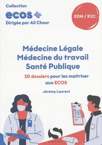 ECOS Médecine légale, médecine du travail, santé publique: 20 dossiers pour les maîtriser aux ECOS