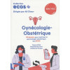 ECOS Gynécologie-Obstétrique - 20 dossiers pour maîtriser la gynécologie-obstétrique aux ECOS