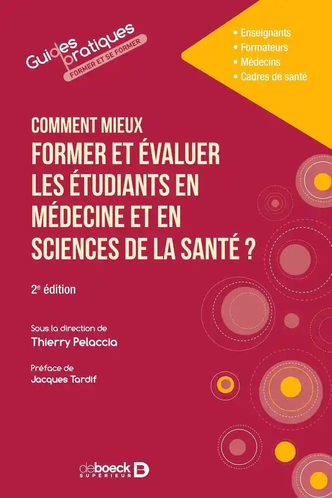 Comment (mieux) former et évaluer les étudiants en médecine et en sciences de la santé ?