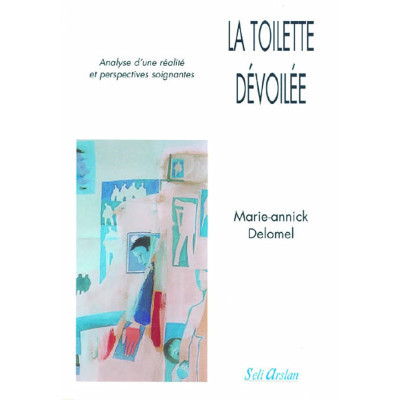 La toilette dévoilée -...