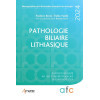 Pathologie biliaire lithiasique - Rapport présenté au 126e Congrès français de chirurgie