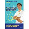 Profession urgentiste - une immersion captivante au coeur des urgences