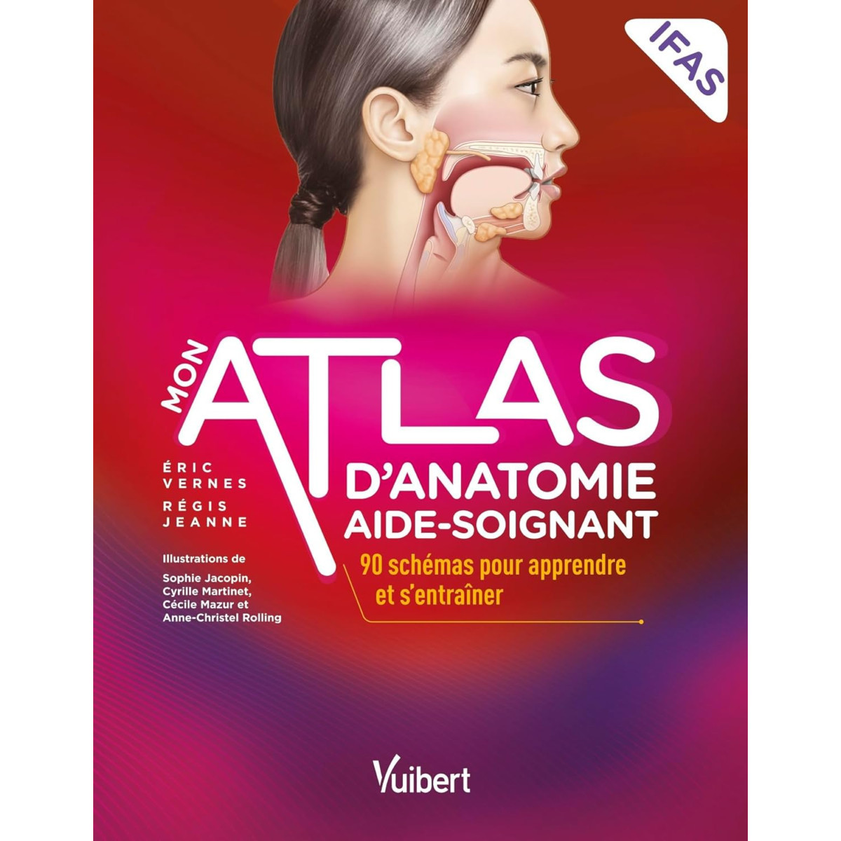 Mon atlas d'anatomie aide-soignant - 90 schémas pour apprendre et s'entraîner -