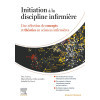 Initiation à la discipline infirmière - Une sélection de concepts et théories en sciences infirmières